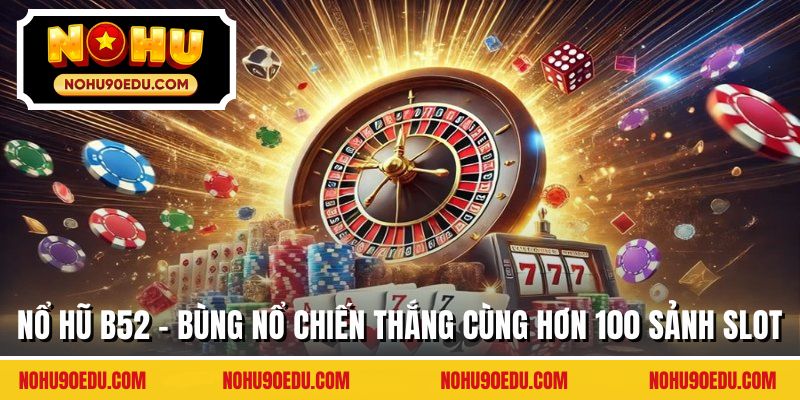 Nổ hũ B52